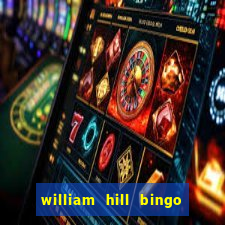 william hill bingo promo codes