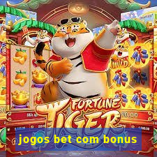 jogos bet com bonus