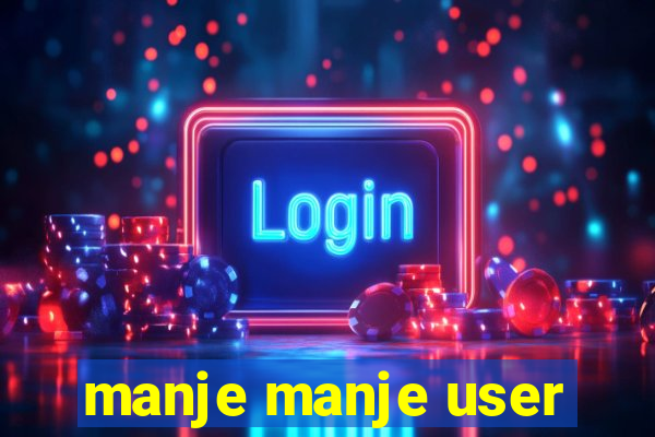 manje manje user