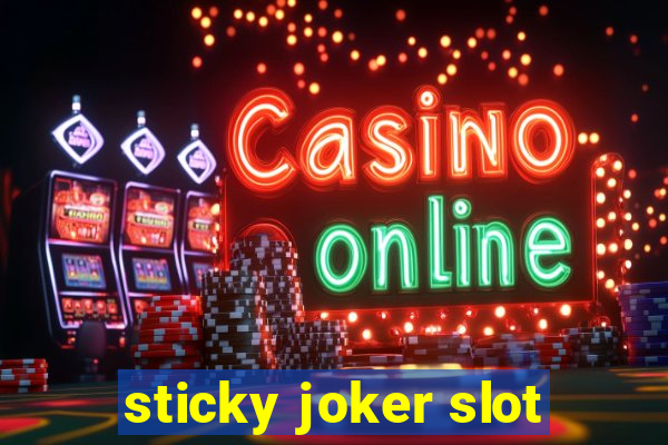 sticky joker slot