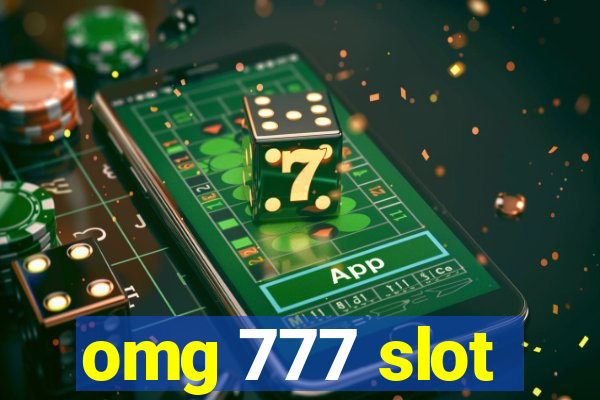 omg 777 slot