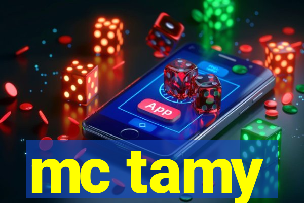 mc tamy