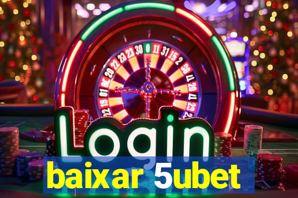 baixar 5ubet