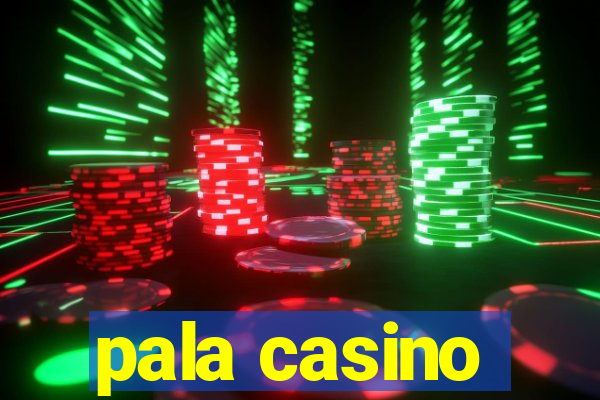 pala casino