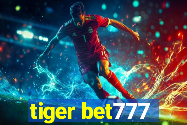 tiger bet777