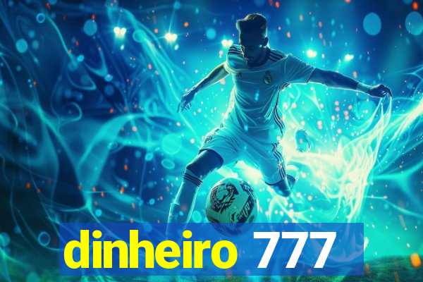 dinheiro 777