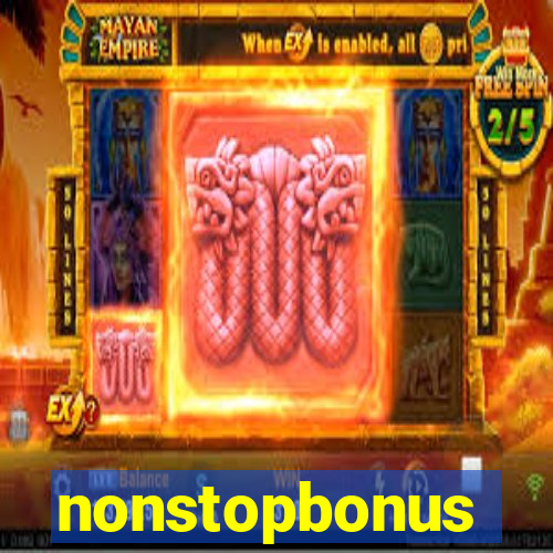 nonstopbonus