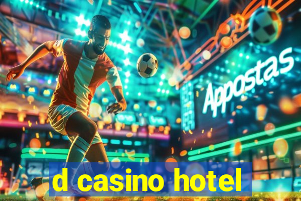 d casino hotel