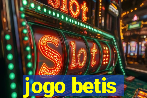 jogo betis