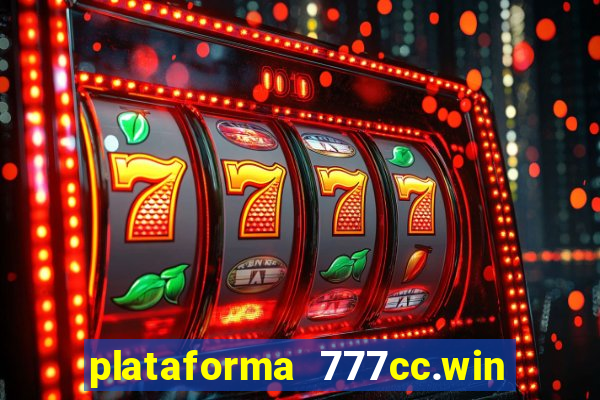 plataforma 777cc.win é confiável