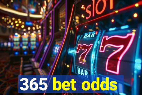 365 bet odds