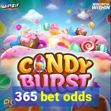 365 bet odds