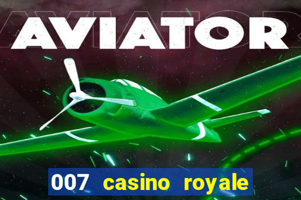 007 casino royale 2006 legenda