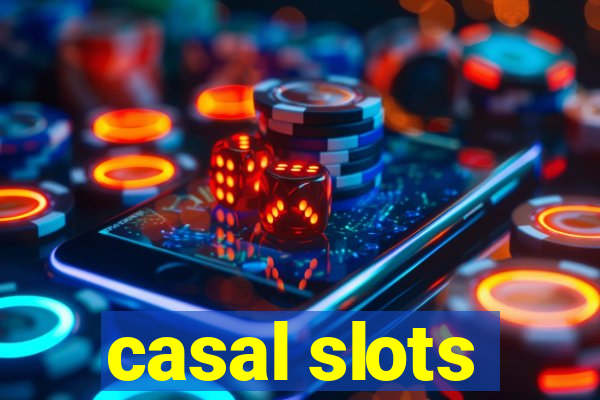 casal slots