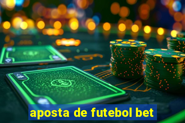 aposta de futebol bet