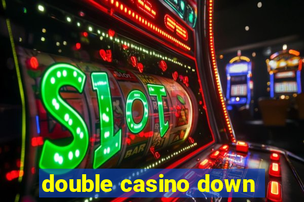 double casino down