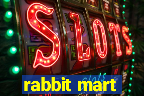 rabbit mart