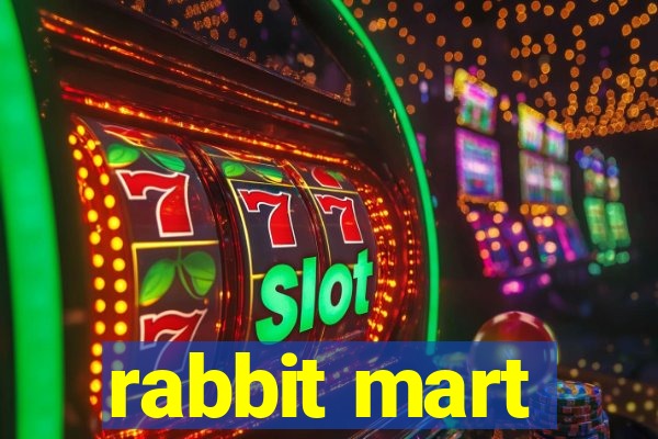 rabbit mart