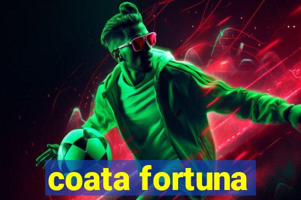 coata fortuna