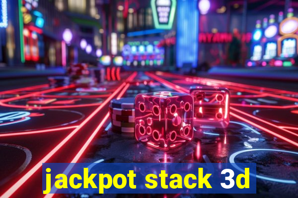 jackpot stack 3d