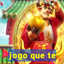 jogo que te