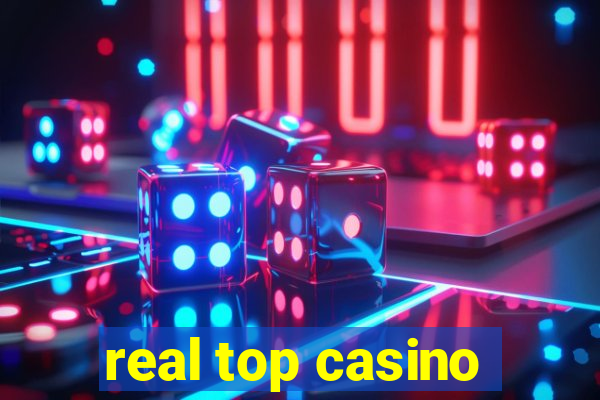 real top casino