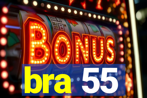 bra 55