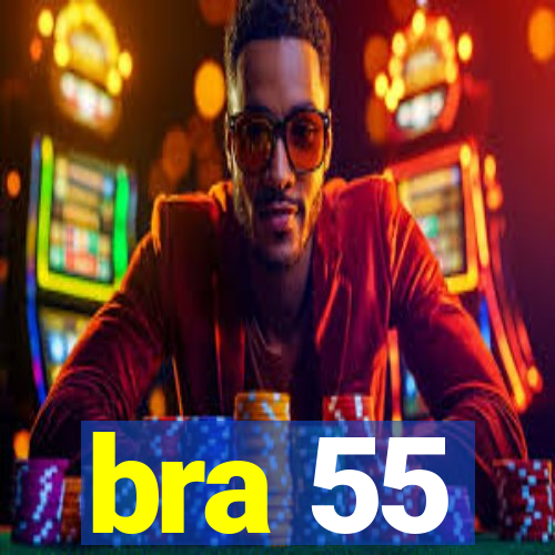 bra 55