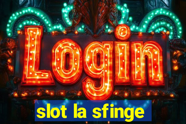 slot la sfinge