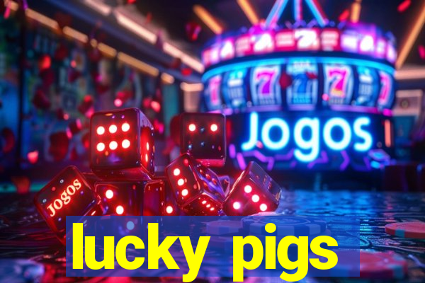 lucky pigs