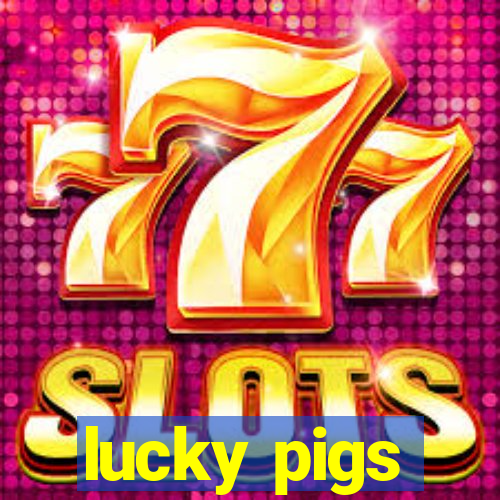 lucky pigs