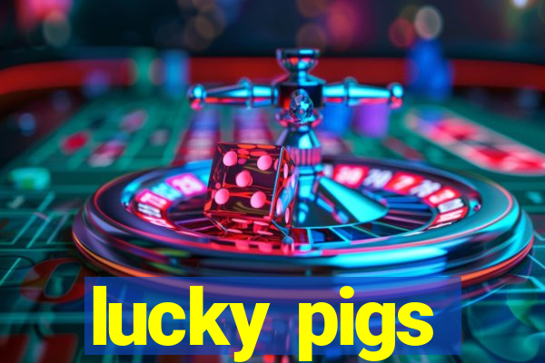 lucky pigs