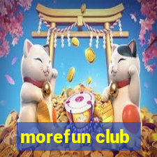 morefun club