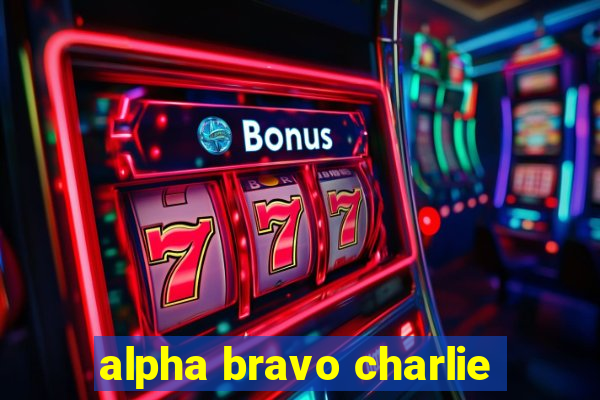 alpha bravo charlie