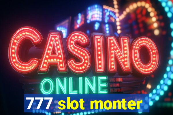 777 slot monter