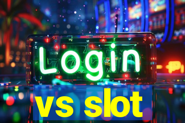 vs slot