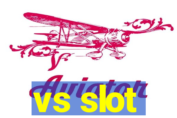 vs slot