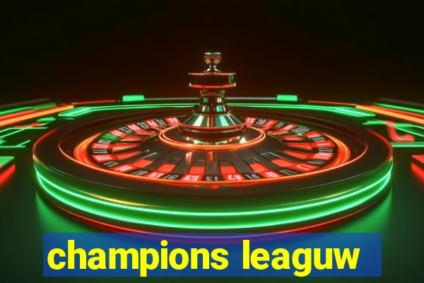 champions leaguw