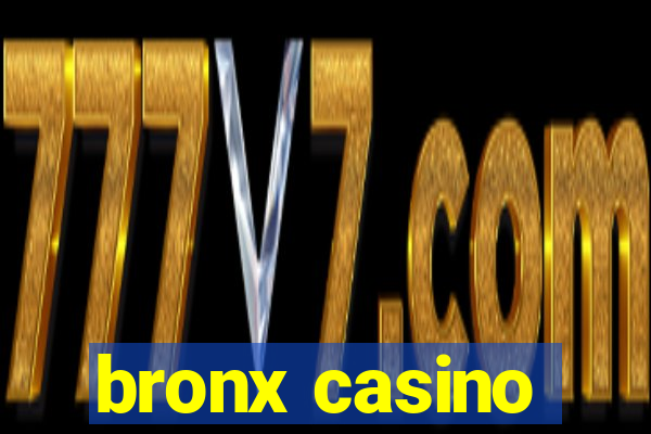 bronx casino