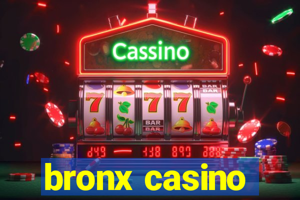 bronx casino