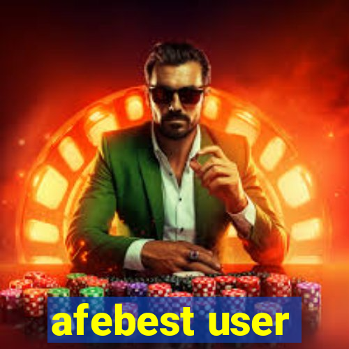 afebest user