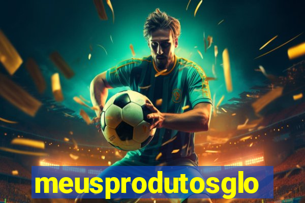 meusprodutosgloboplay