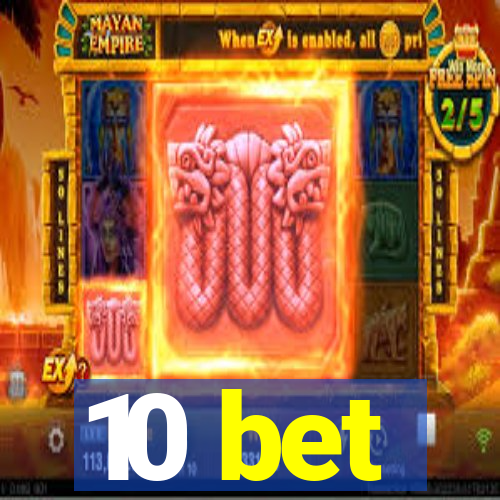 10 bet