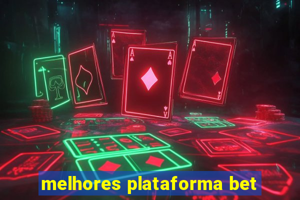 melhores plataforma bet