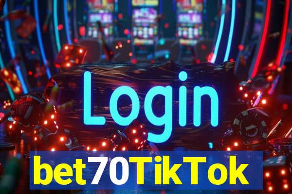 bet70TikTok