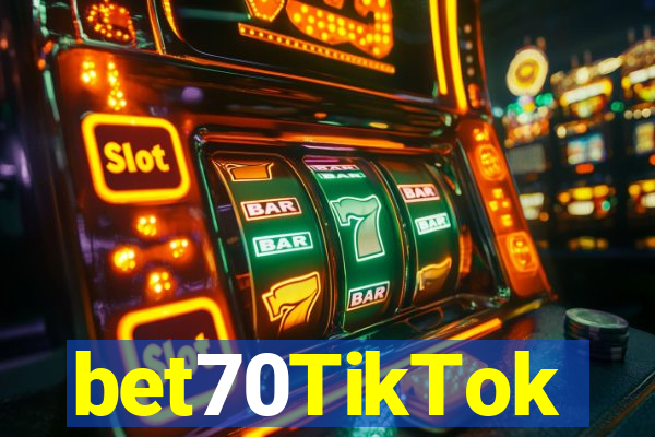 bet70TikTok