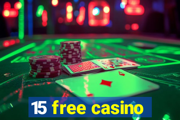 15 free casino