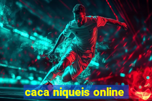 caca niqueis online