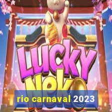 rio carnaval 2023