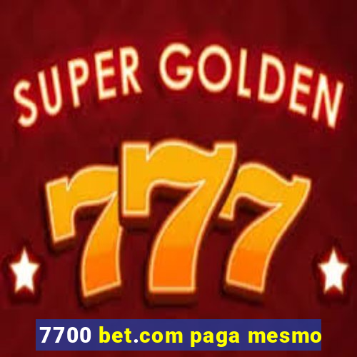 7700 bet.com paga mesmo